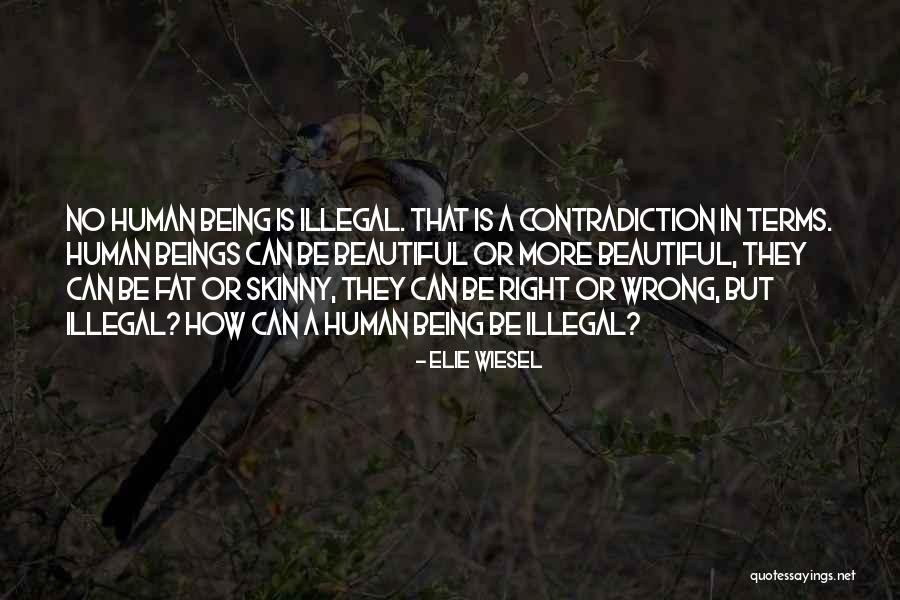 Being Fat Is Beautiful Quotes By Elie Wiesel Being Fat Is Beautiful Quotes By Elie Wiesel