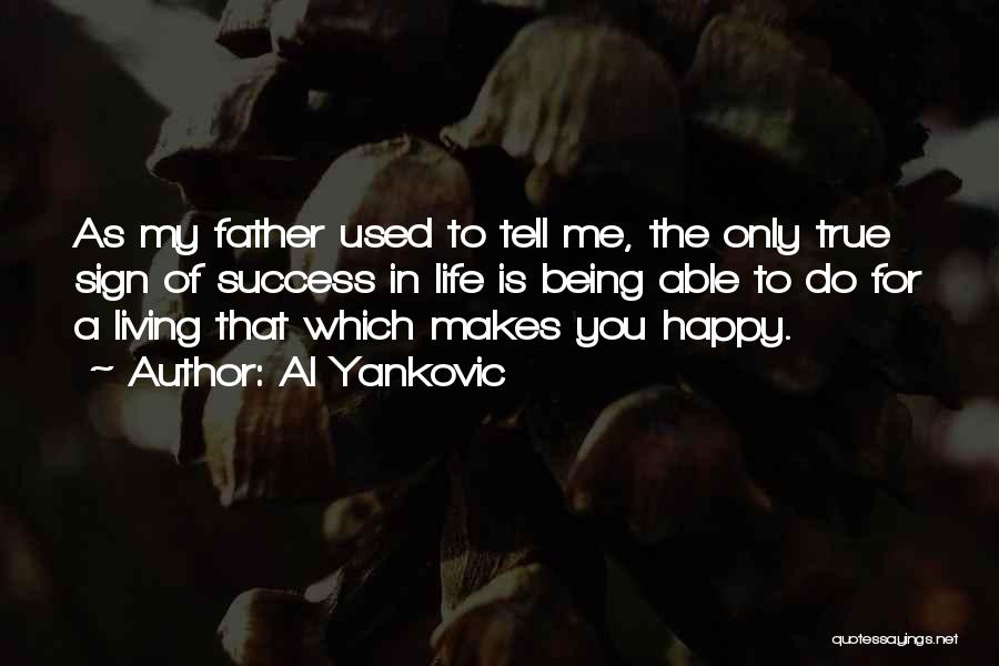 Being Father Quotes By Al Yankovic