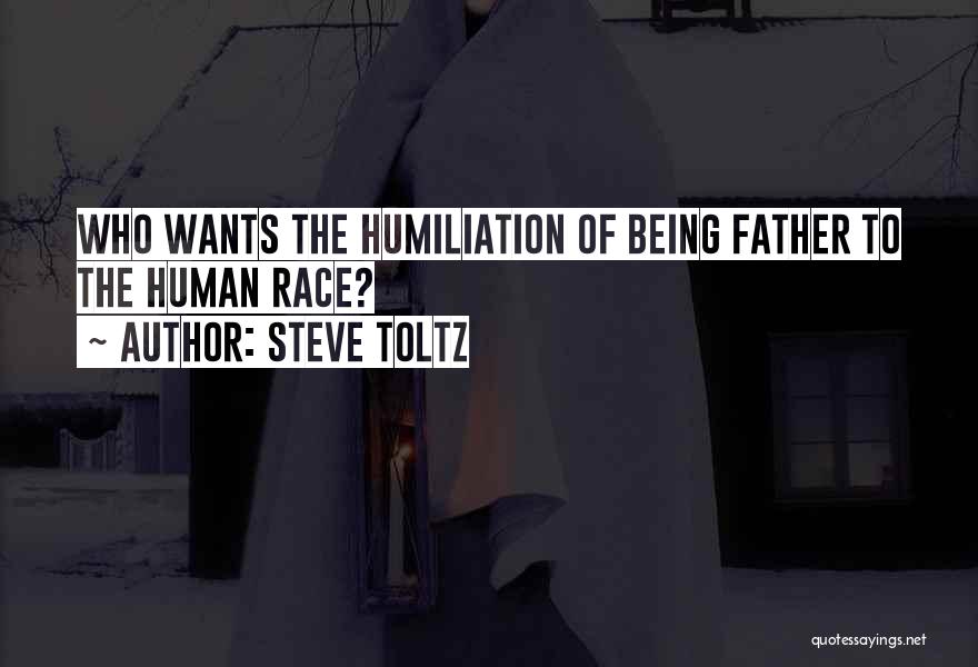 Being Father Quotes By Steve Toltz