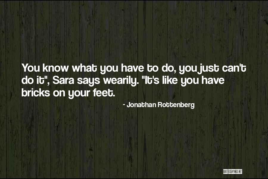 Being Fatherless Quotes By Jonathan Rottenberg Being Fatherless Quotes By Jonathan Rottenberg