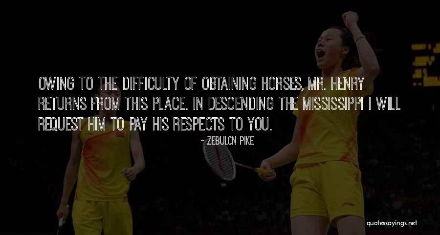 Being Fatherless Quotes By Zebulon Pike Being Fatherless Quotes By Zebulon Pike