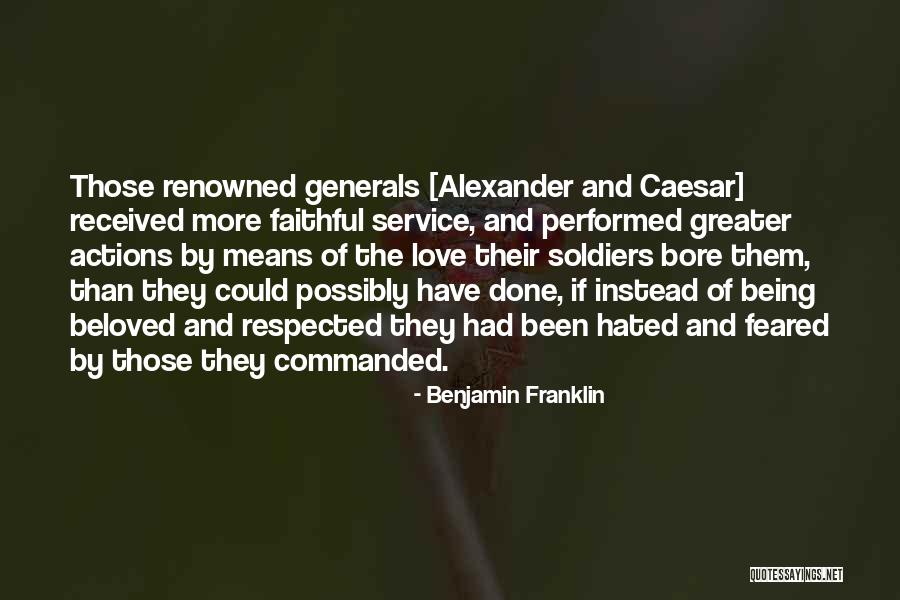 Being Feared And Respected Quotes By Benjamin Franklin Being Feared And Respected Quotes By Benjamin Franklin
