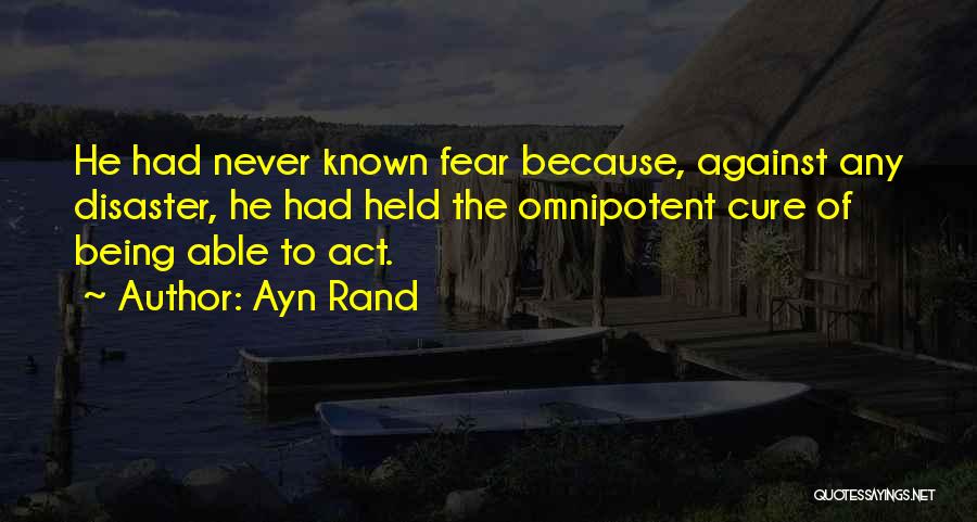 Being Fearless Quotes By Ayn Rand