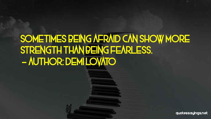 Being Fearless Quotes By Demi Lovato