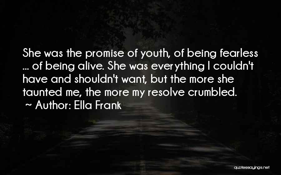 Being Fearless Quotes By Ella Frank