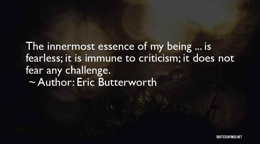 Being Fearless Quotes By Eric Butterworth