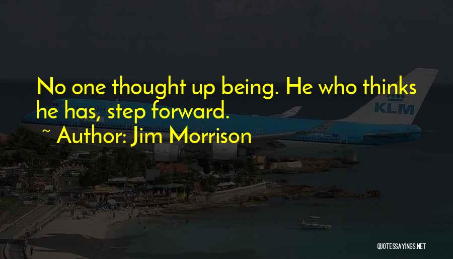 Being Fearless Quotes By Jim Morrison