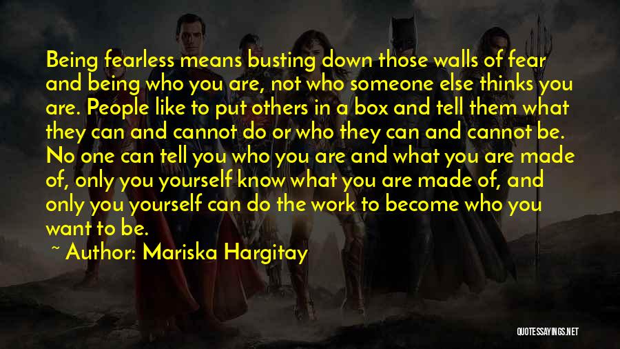 Being Fearless Quotes By Mariska Hargitay