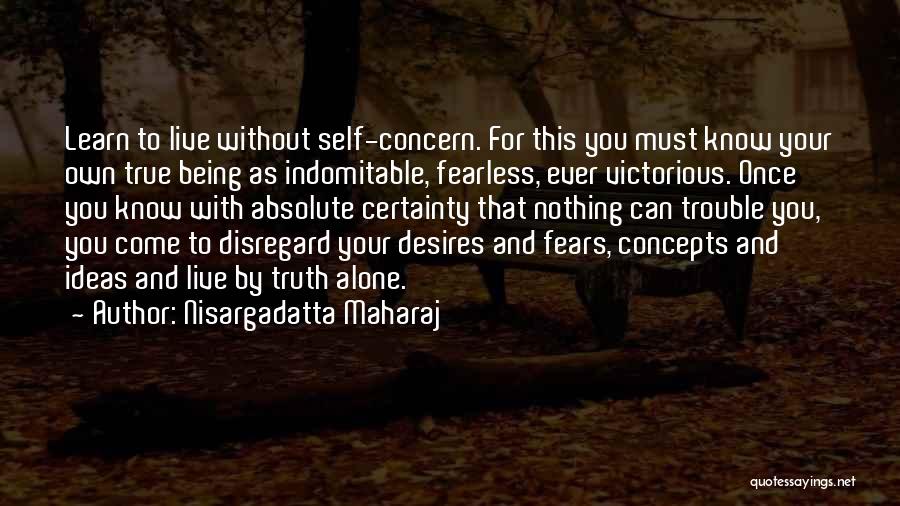 Being Fearless Quotes By Nisargadatta Maharaj