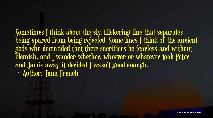 Being Fearless Quotes By Tana French