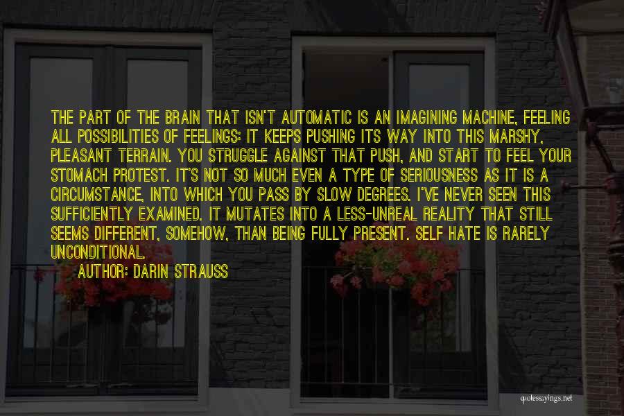 Being Feeling Less Quotes By Darin Strauss