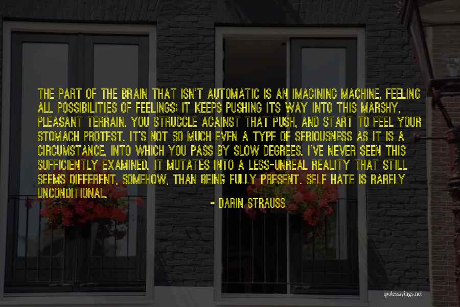 Being Feeling Less Quotes By Darin Strauss