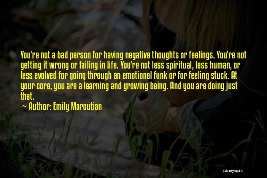 Being Feeling Less Quotes By Emily Maroutian