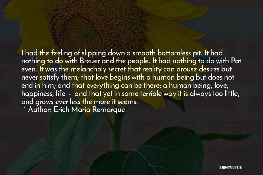 Being Feeling Less Quotes By Erich Maria Remarque