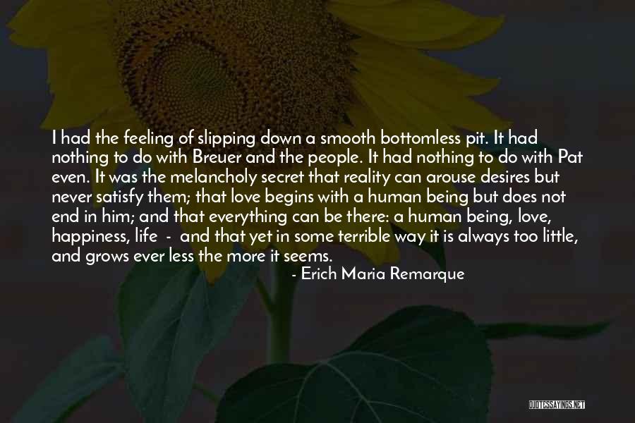 Being Feeling Less Quotes By Erich Maria Remarque