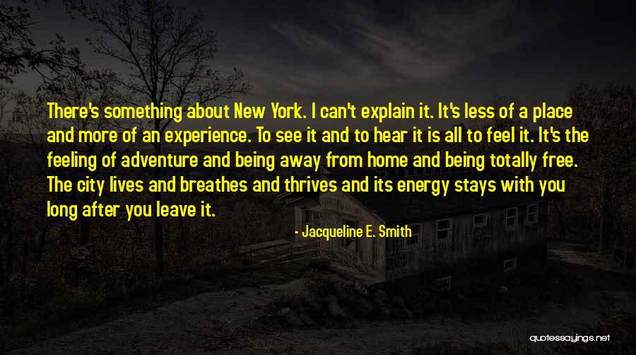 Being Feeling Less Quotes By Jacqueline E. Smith