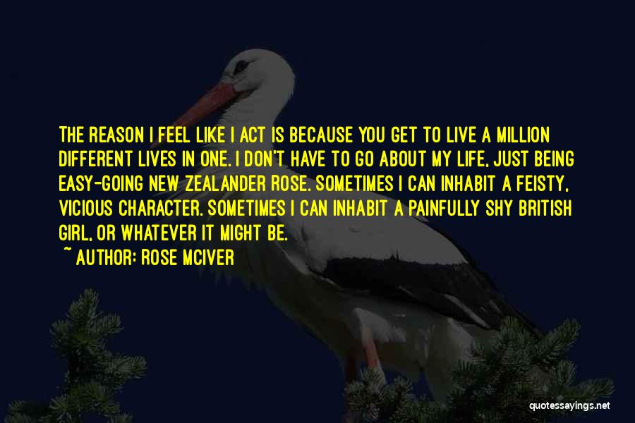 Being Feisty Quotes By Rose McIver