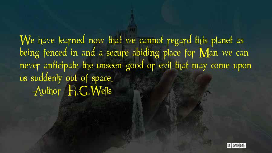 Being Fenced In Quotes By H.G.Wells