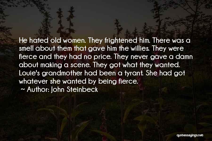 Being Fierce Quotes By John Steinbeck