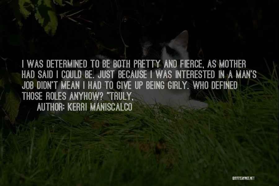 Being Fierce Quotes By Kerri Maniscalco