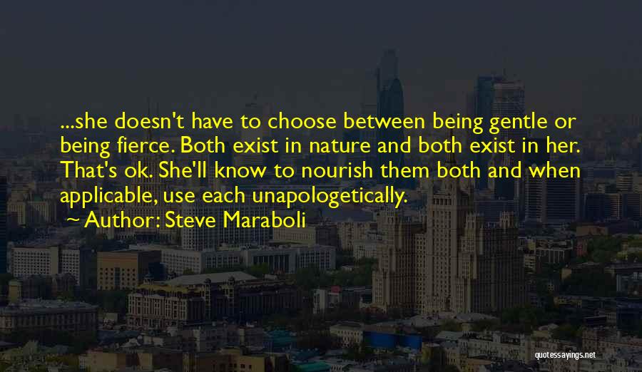 Being Fierce Quotes By Steve Maraboli