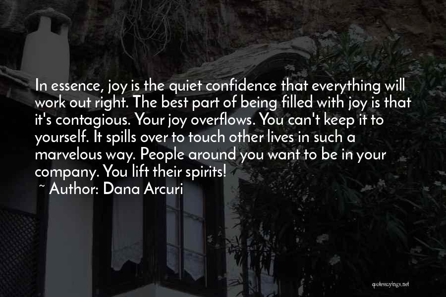 Being Filled With Joy Quotes By Dana Arcuri