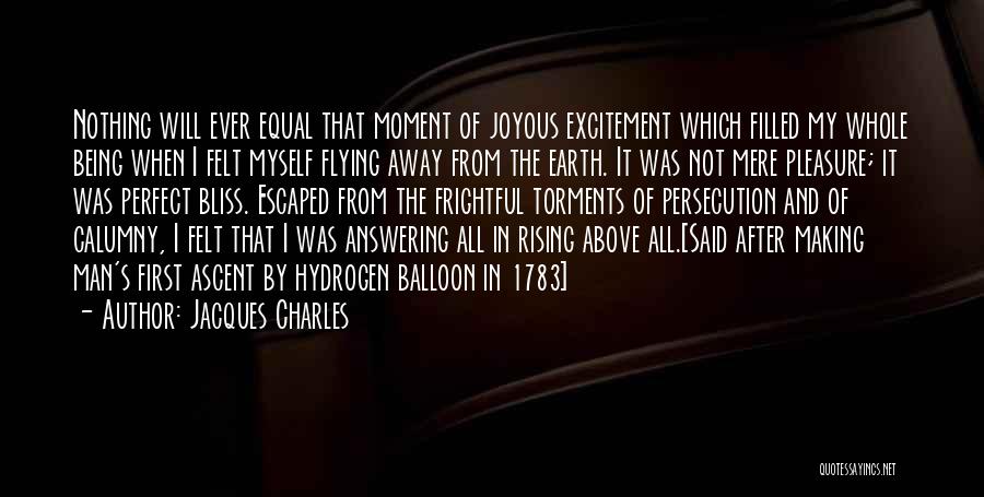 Being Filled With Joy Quotes By Jacques Charles