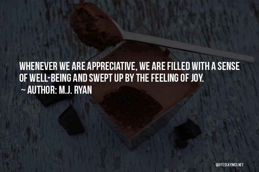 Being Filled With Joy Quotes By M.J. Ryan