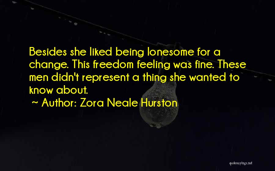 Being Fine Without Him Quotes By Zora Neale Hurston
