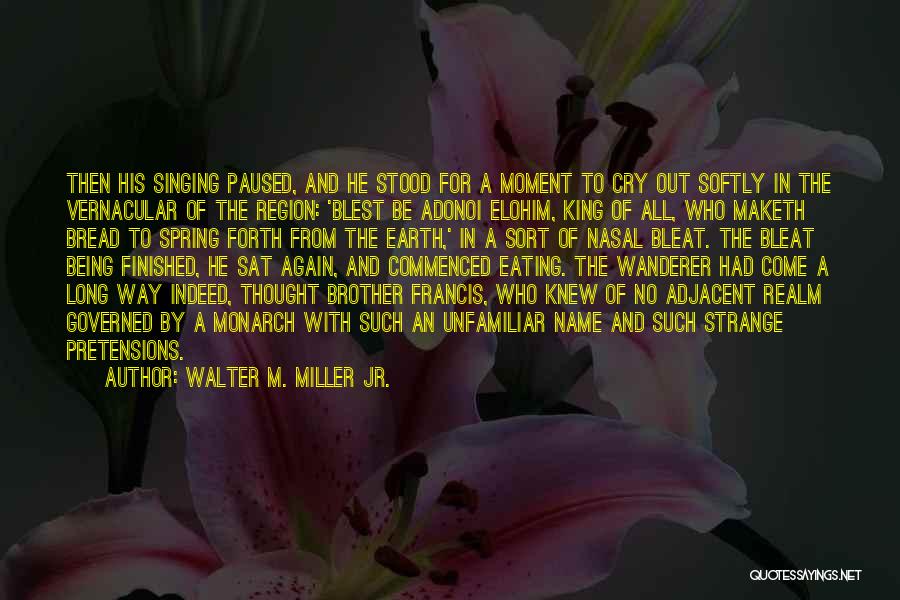 Being Finished With Something Quotes By Walter M. Miller Jr.