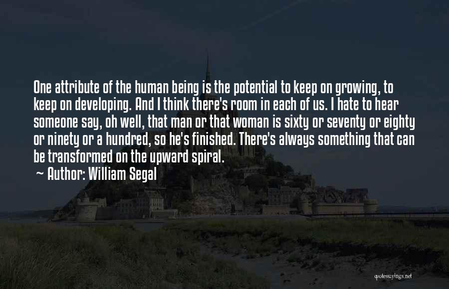 Being Finished With Something Quotes By William Segal