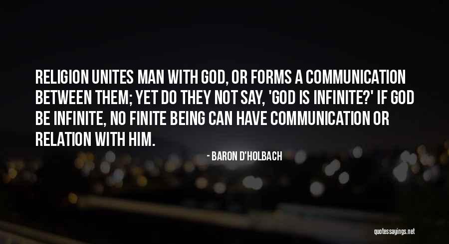 Being Finite Quotes By Baron D'Holbach