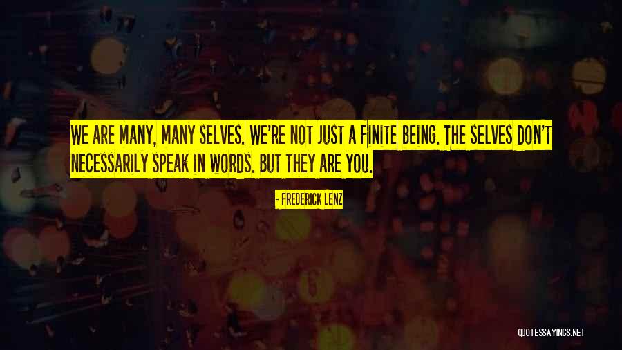 Being Finite Quotes By Frederick Lenz Being Finite Quotes By Frederick Lenz