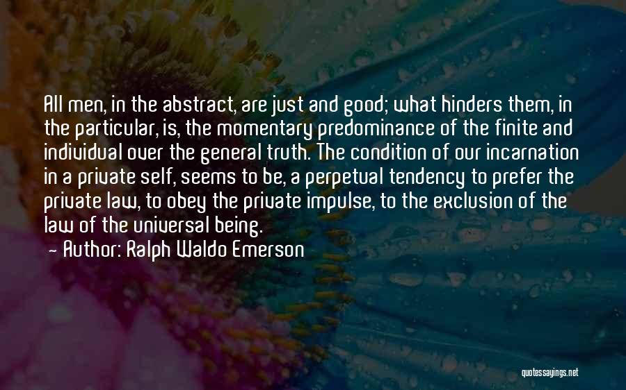 Being Finite Quotes By Ralph Waldo Emerson