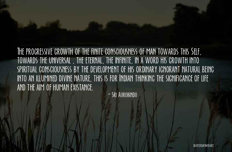 Being Finite Quotes By Sri Aurobindo