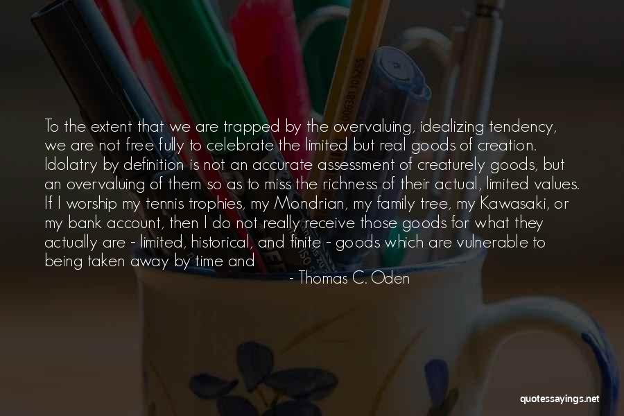 Being Finite Quotes By Thomas C. Oden