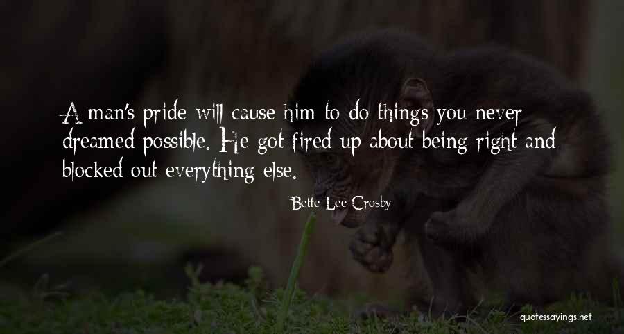 Being Fired Quotes By Bette Lee Crosby Being Fired Quotes By Bette Lee Crosby