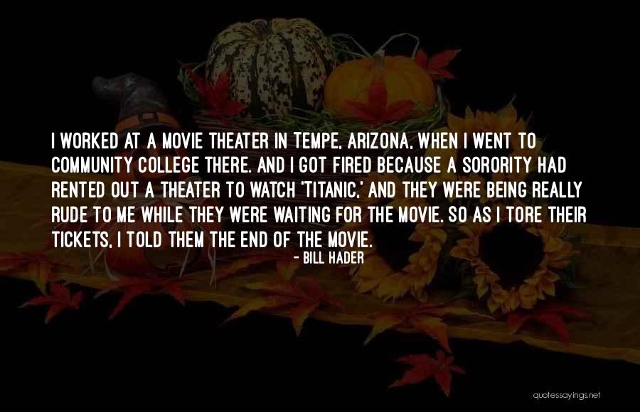 Being Fired Quotes By Bill Hader Being Fired Quotes By Bill Hader