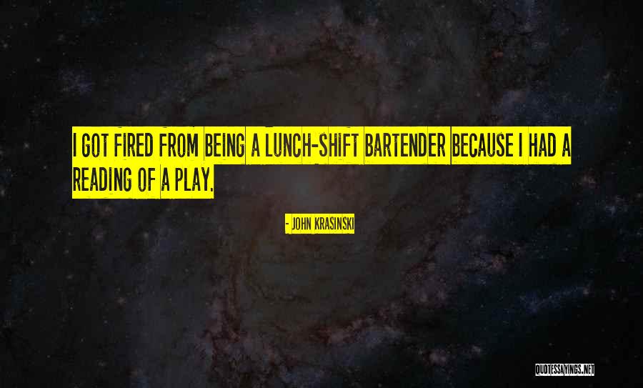 Being Fired Quotes By John Krasinski Being Fired Quotes By John Krasinski