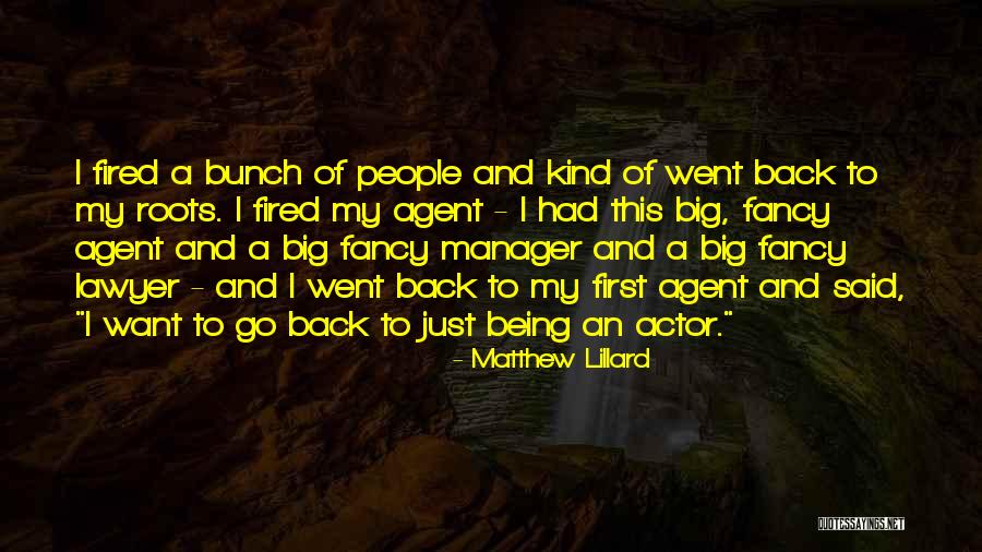Being Fired Quotes By Matthew Lillard Being Fired Quotes By Matthew Lillard