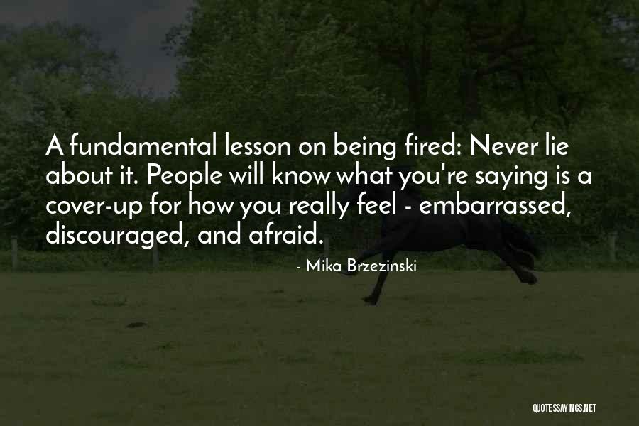 Being Fired Quotes By Mika Brzezinski Being Fired Quotes By Mika Brzezinski