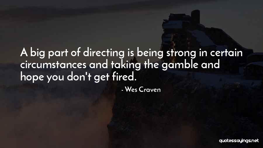 Being Fired Quotes By Wes Craven Being Fired Quotes By Wes Craven
