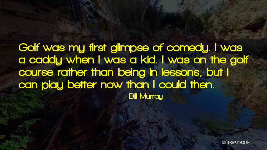 Being First Quotes By Bill Murray Being First Quotes By Bill Murray