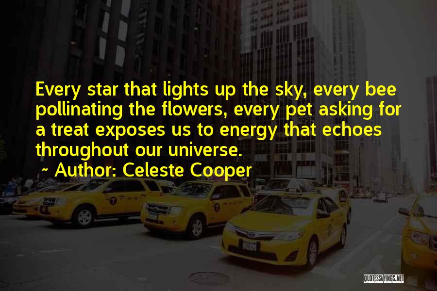 Being Flowers Quotes By Celeste Cooper