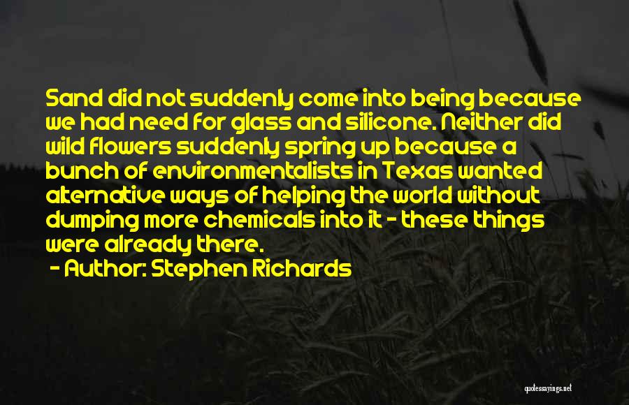 Being Flowers Quotes By Stephen Richards