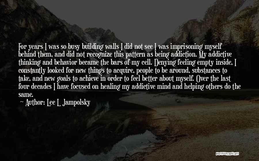 Being Focused On Goals Quotes By Lee L Jampolsky