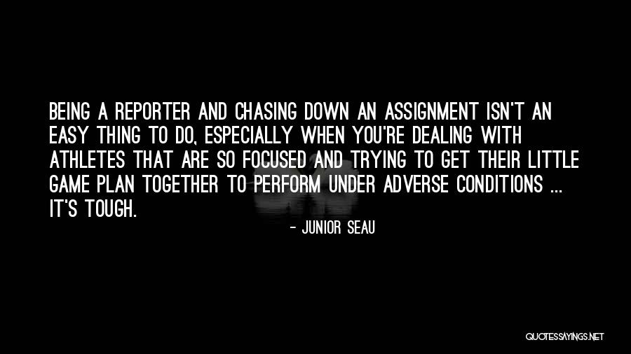 Being Focused Quotes By Junior Seau