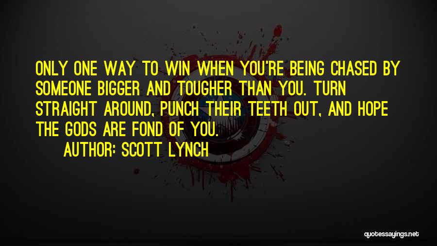 Being Fond Of Someone Quotes By Scott Lynch