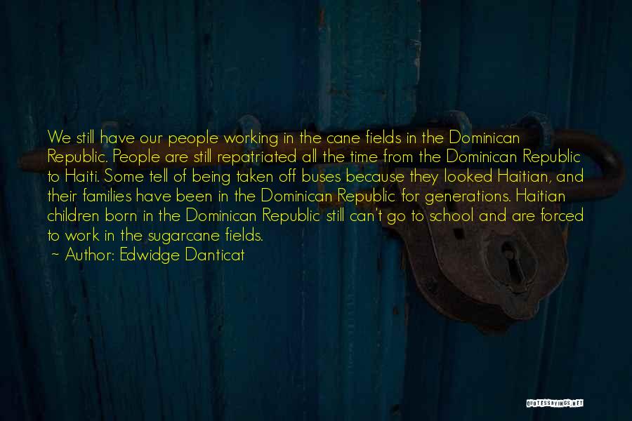 Being Forced Quotes By Edwidge Danticat