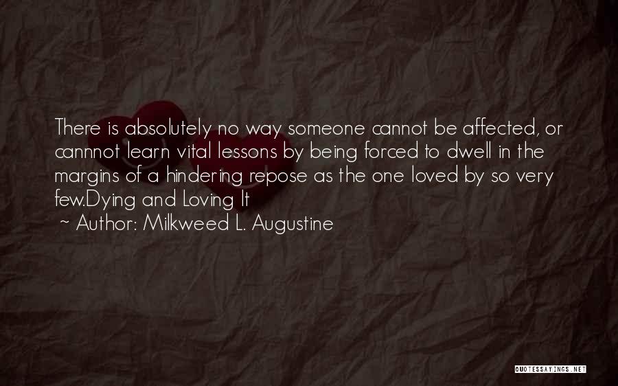 Being Forced Quotes By Milkweed L. Augustine
